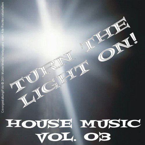 Turn the Light On! - House Music Vol. 03