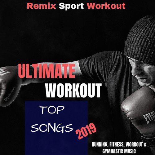 Ultimate Workout Top Songs 2019 (Running, Fitness, Workout & Gymnastic Music)_poster_image