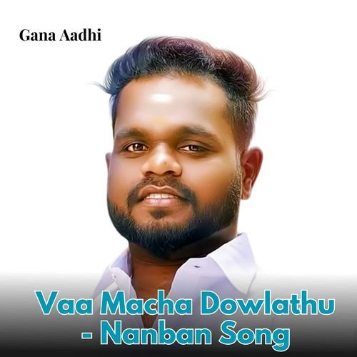 Vaa Macha Dowlathu - Nanban Song