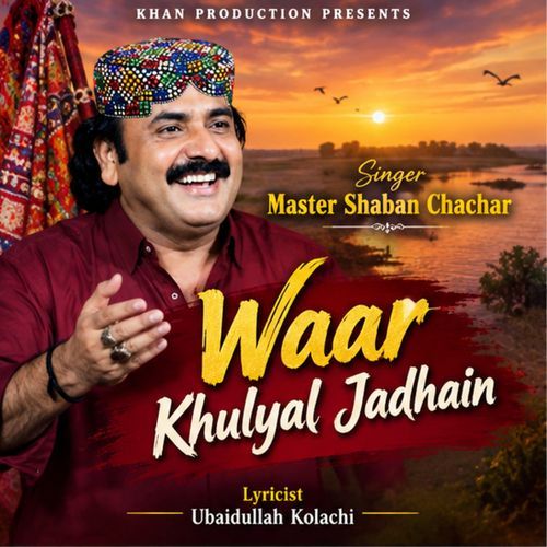 Waar Khulyal Jadhain