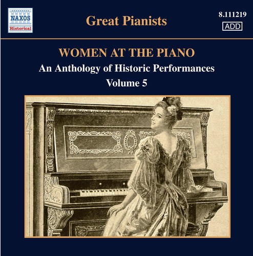 Women at the Piano - An Anthology of Historic Performances, Vol. 5 (1923-1955)