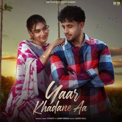 Yaar Khadane Aa by R Nait, Laddi Gill, Labh Heera