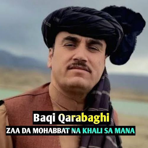 ZAA DA MOHABBAT NA KHALI SA MANA