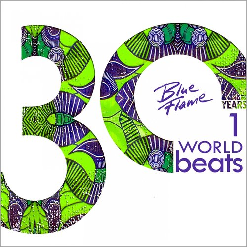 30 Years Blue Flame Records -World Beats