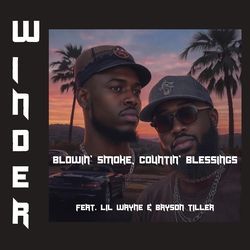 Blowin' Smoke, Countin' Blessings (feat. Lil Wayne &amp; Bryson Tiller)