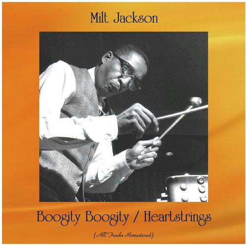 Boogity Boogity / Heartstrings (All Tracks Remastered)