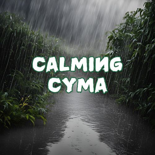 Calming Cyma: Soft Rainy Caresses for a Peaceful Haven and a Soothing Sanctuary