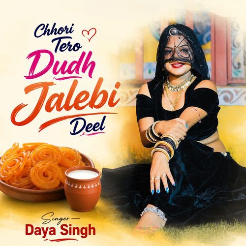 Chhori Tero Dudh Jalebi Deel