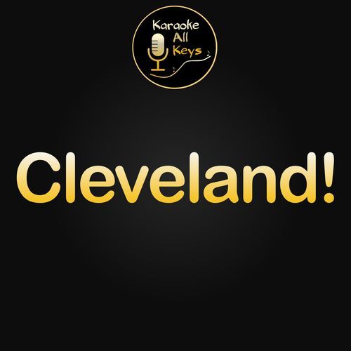 Cleveland! (Karaoke Version)