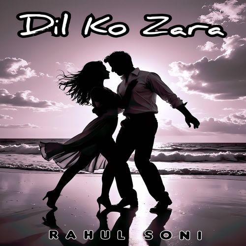 DIL KO ZARA