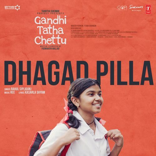 Dhagad Pilla (From "Gandhi Tatha Chettu")