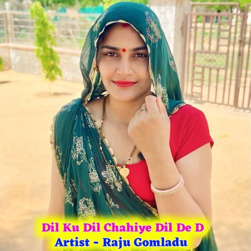 Dil Ku Dil Chahiye Dil De D