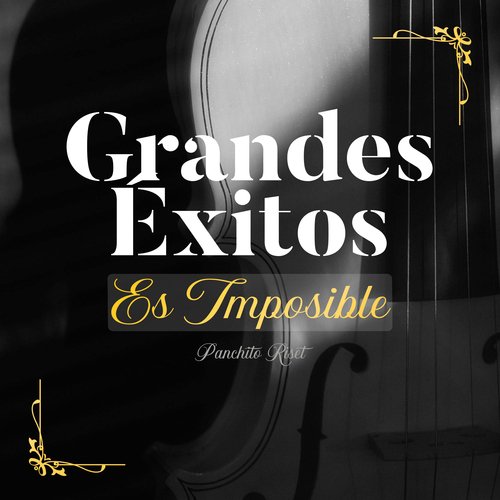 Grandes Éxitos - Es Imposible