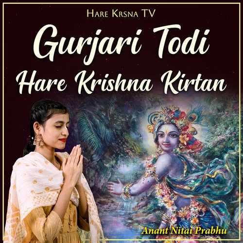 Gurjari Todi Hare Krishna Kirtan