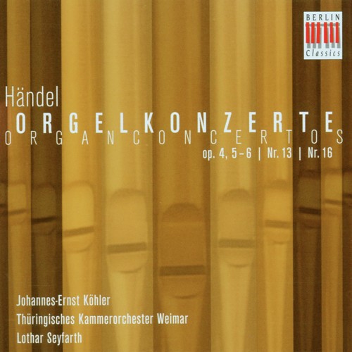 Handel: Organ Concertos No. 5, 6, 13 & 16