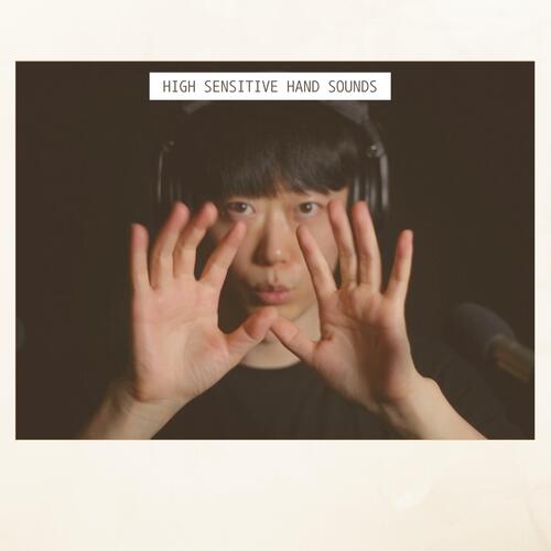 High Sensitivity Hands & Mouth Sounds Pt. 3 cover art