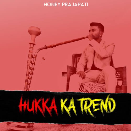 Hukka Ka Trend