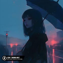 I Don’t Wanna Wait (feat. Nito-Onna)-CS0sVhNWXEQ