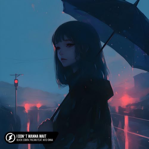 I Don’t Wanna Wait (feat. Nito-Onna)