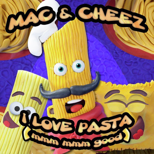 I Love Pasta (Mmm Mmm Good)