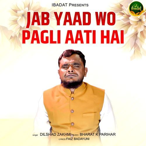 Jab Yaad Wo Pagli Aati Hai