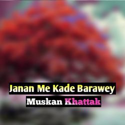 Janan Me Kade Barawey-FwBGYBlCVgc