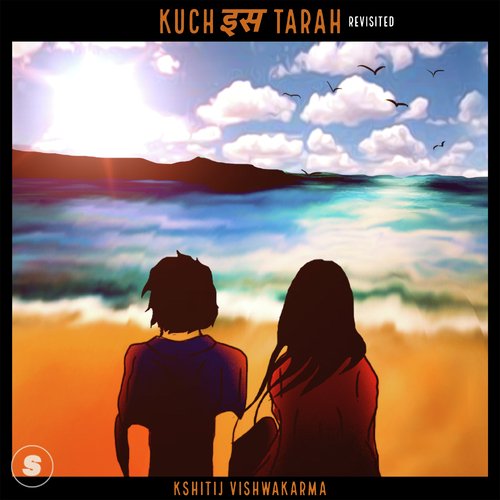 Kuch Is Tarah (Revisited)