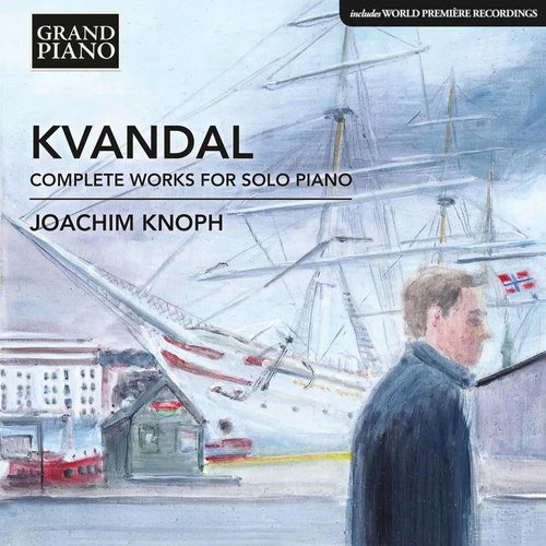 Kvandal: Complete Works for Solo Piano