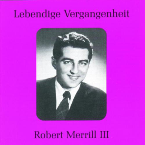 Lebendige Vergangenheit - Robert Merill (Vol.3)