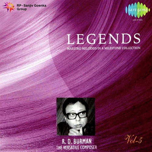 Legends - Rahul Dev Burman - Vol 05