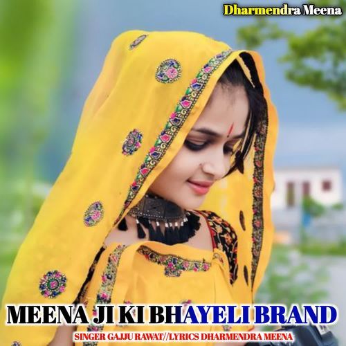 MEENA JI KI BHAYELI BRAND