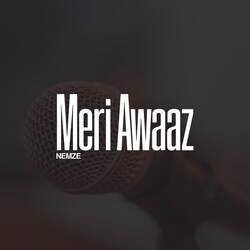 Meri Awaaz-GwY8ZTB3dmQ