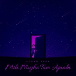 Mili Mujhe Tum Ajnabi (Radio Edit)