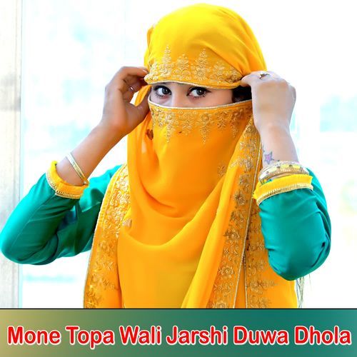 Mone Topa Wali Jarshi Duwa Dhola