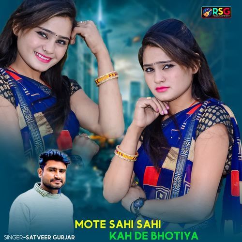 Mote Sahi Sahi Kah De Bhotiya