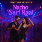 Nacho Sari Raat