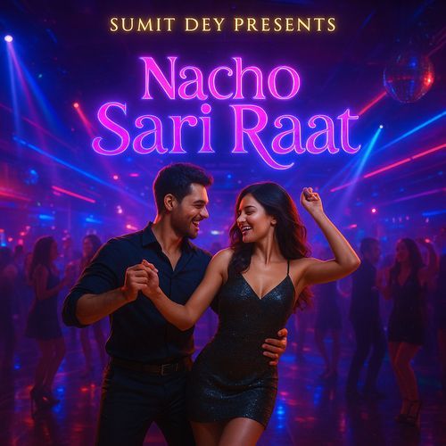 Nacho Sari Raat