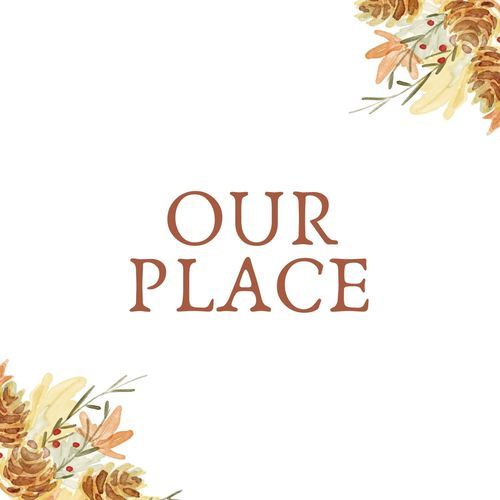 Our Place