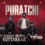 Puratchi (From "Pradhama Drishtya Kuttakkar")