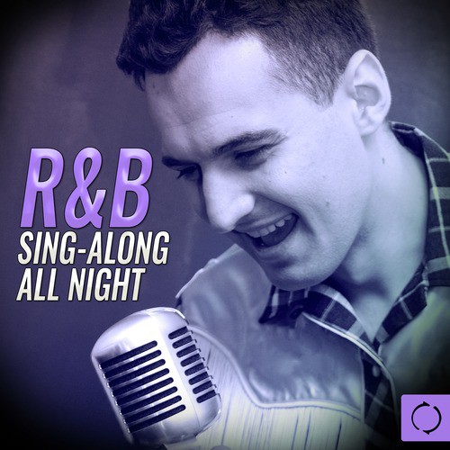 R&B Sing - Along All Night