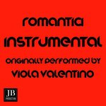 Romantici (Instrumental Originally Performed By Viola Valentino)