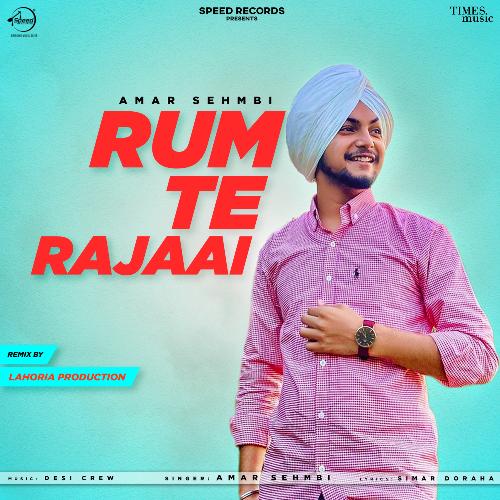 Rum Te Rajaai Remix By Lahoria Production