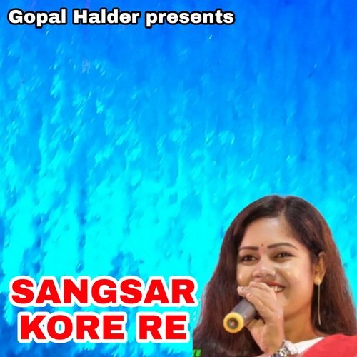 SANGSAR KORE RE