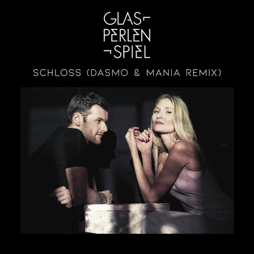 Schloss (Dasmo &amp; Mania Remix)