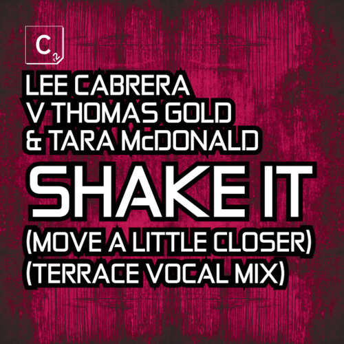 Shake It (Move A Little Closer) (Terrace Vocal Mix)