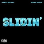 Slidin&#039; (feat. Kodak Black)