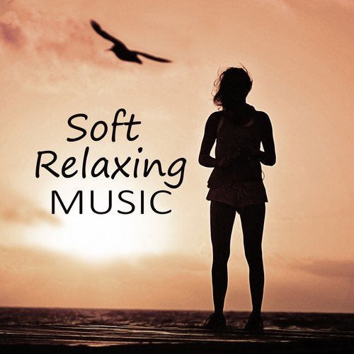 Soft Relaxing Music – Relax All Day & Night, Healing Through Sound and Touch, Sensual Music for Aromatherapy and Massage