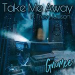 Take Me Away
