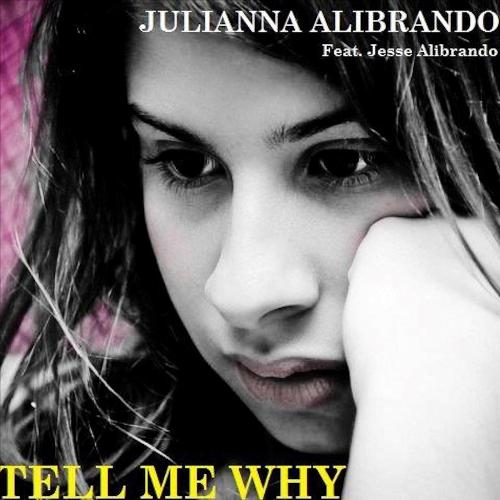 Tell Me Why (feat. Jesse Alibrando)