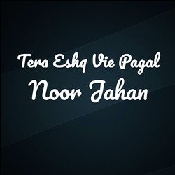 Tera Eshq Vie Pagal-Ehk7ZBACTno